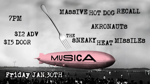 MASSIVE HOT DOG RECALL / AKRONAUTS / THE SNEAKY HEAT MISSILES