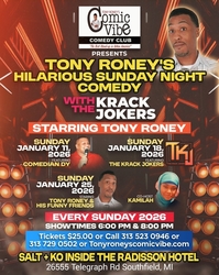 “Tony Roney’s Hilarious Sunday Night Comedy, @ Salt   Ko Inside The Radisson Hotel 26555 Telegraph