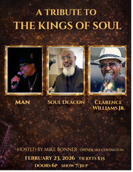THE KINGS OF SOUL: Legendary Songs of Our Time  Featuring Clarence Williams, Man, and Soul Deacon