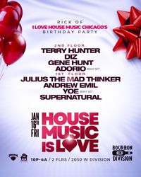 House Music is Love w A Massive Dj Lineup on 2 Floors.