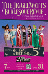The Jigglewatts Burlesque feat. Mr. Lewis & the Funeral 5