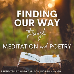 Finding Our Way through Meditation and Poetry Workshop