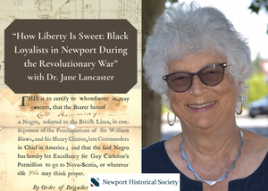 “How Liberty Is Sweet: Black Loyalists in Newport During the Revolutionary War”