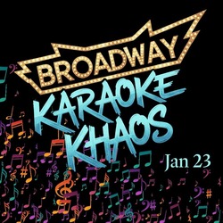 Broadway Karaoke Khaos