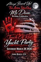 ALWAYS BOSSED UP! ARIES TAKEOVA: TOUCH OF RED YACHT PARTY
