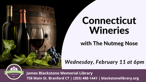 Connecticut Wineries with “The Nutmeg Nose”