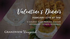 Valentine's Wine Pairing Dinner at Grandview Vineyard