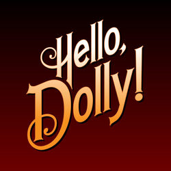 HELLO, DOLLY - North Texas Performing Arts Repertory Theatre at Willow Bend Center of the Arts