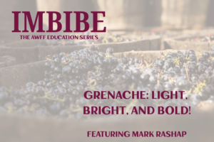 GRENACHE: LIGHT, BRIGHT, AND BOLD!