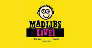 MAD LIBS LIVE! | Class Acts