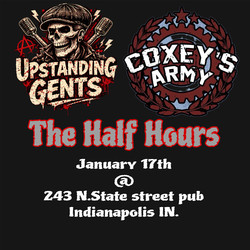 UPSTANDING GENTS / COXEY'S ARMY (Ohio) / THE HALF HOURS