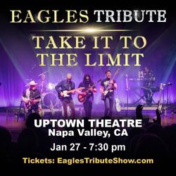 EAGLES TRIBUTE - "TAKE IT TO THE LIMIT" comes to Napa!