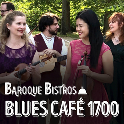 Apollo's Fire Presents Baroque Bistro!: Blues Café 1700