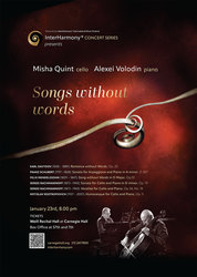 CELLIST MISHA QUINT & PIANIST ALEXEI VOLODIN PERFORM IN SONGS WITHOUT WORDS AT CARNEGIE HALL JAN 23