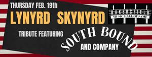 LYNRYD SKYNYRD TRIBUTE CONCERT featuring Southbound and Company
