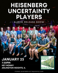 Heisenberg Uncertainty Players Album Release Show