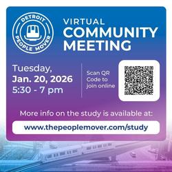 Detroit People Mover System Plan and Downtown Mobility Study Virtual Meeting