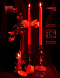 EXHIBITION + OPENING RECEPTION NIKKI GREENE: ALTARS
