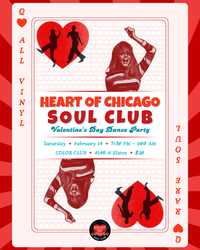 Valentine's Day Heart of Chicago Soul Club All Vinyl, Rare Soul, Dance Party!