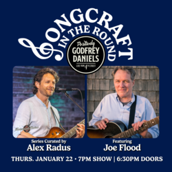 Songcraft in the Round – Songwriters Series Curated by Alex Radus, featuring Master Songwriter Joe F