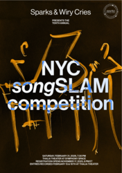 Sparks & Wiry Cries: Tenth Annual NYC songSLAM