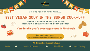 HAP’s 5th Annual Best Vegan Soup in the 'Burgh!