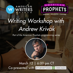 American Prophets Workshop: Writing Religion with Andrew Krivák