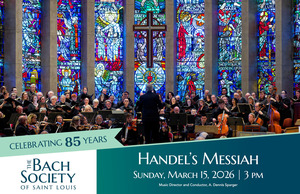 The Bach Society of Saint Louis presents Handel's Messiah (pts 2 &3)