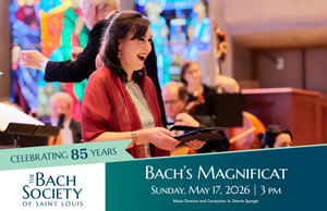 The Bach Society of Saint Louis presents Bach's Magnificat