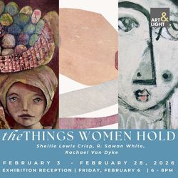 The Things Women Hold: Shellie Lewis Crisp, R. Sawan White, Rachael Van Dyke