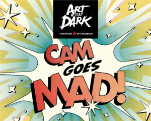 Art After Dark: CAM goes MAD!