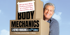 Ever tweaked your back just reaching for the remote? Then join us for Body Mechanics at Hefner Mansi