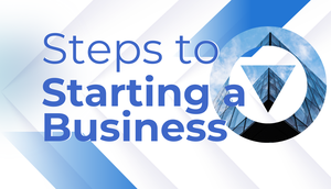 Steps to Starting a Business