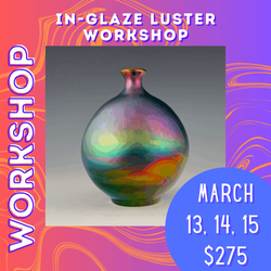 The Magic and Chemistry of In-glaze Lusters:  Workshop with Lisa Zolandz