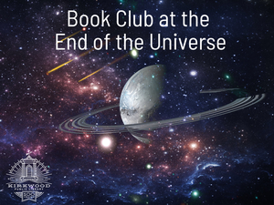 Book Club At the End of the Universe