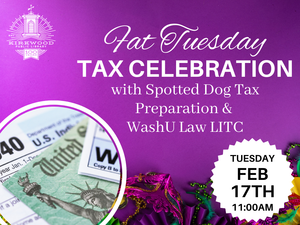 Fat Tuesday Tax Celebration w/ Spotted Dog Tax Preparation & WashU Law LITC