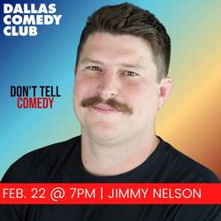 Dallas Comedy Club Presents: Jimmy Nelson