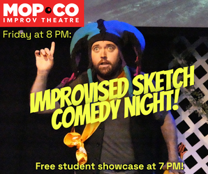 Improvised Sketch Comedy Night