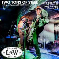 TWO TONS OF STEEL w/ special guest John Crocker