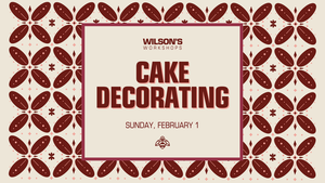 Cake Decorating on February 1st at Wilson's Orchard & Farm
