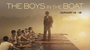 THE BOYS IN THE BOAT at the North Bend Theatre