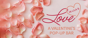 Love in Lila B — A Valentine’s Pop-Up Bar