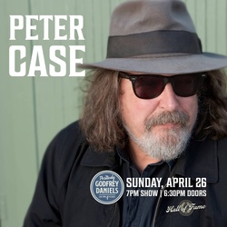 Peter Case – 3-time GRAMMY Nominee; Eclectic Americana Troubadour Blending Rock, Pop, and Country