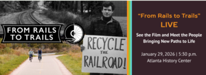 "From Rails to Trails: The Origin Story of America’s Beloved Pathways" Screening & Panel