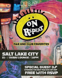 ON REPEAT at Dubai UT | Saturday Night Event in Salt Lake City – January 17, 2026