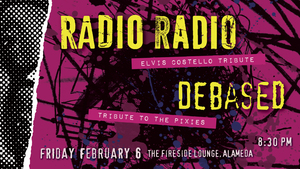 Radio Radio and Debased at Fireside Lounge, Alameda