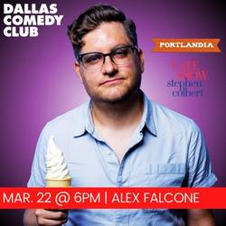 Dallas Comedy Club Presents: Alex Falcone