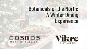 Botanicals of the North: A Winter Dining Experience