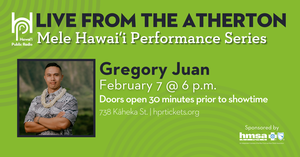 Live from the Atherton: Mele Hawaiʻi - Gregory Juan