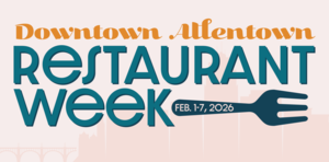 Downtown Allentown Restaurant Week